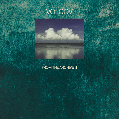 From The Archive Vol 3 Compiled By Volcov / Var - From The Archive Vol 3 Compiled By Volcov / Var [LP]