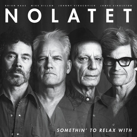 Nolatet - Somethin' To Relax With [LP]