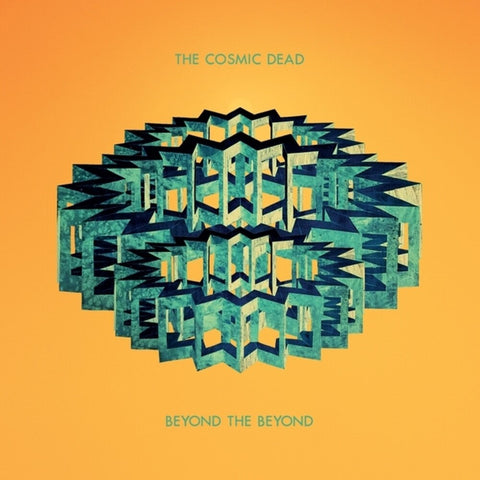 Cosmic Dead - Beyond The Beyond [LP]