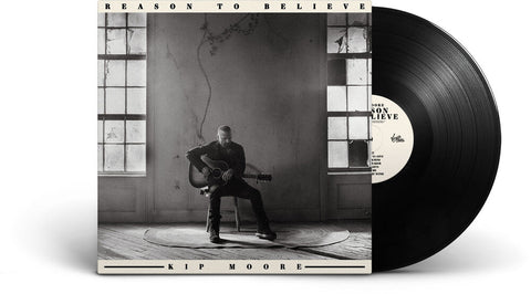 Kip Moore - Reason To Believe [LP]