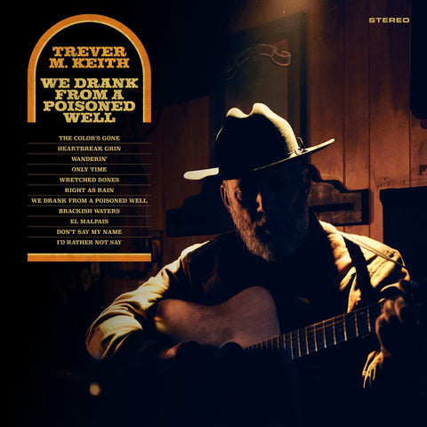 Trever Keith  M. - We Drank From A Poisoned Well [Colored Vinyl]