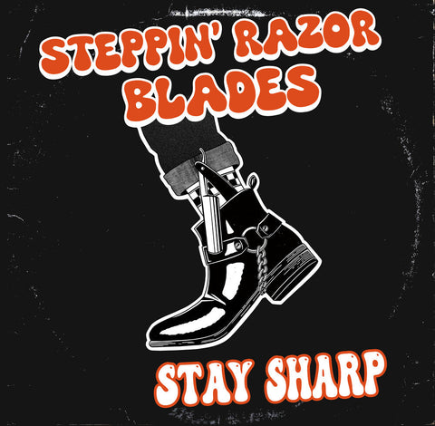 Steppin' Razor Blades - Stay Sharp [LP]
