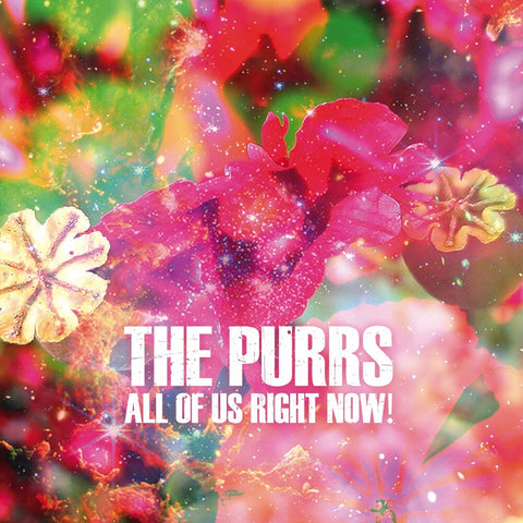 Purrs - All Of Us Right Now [LP]