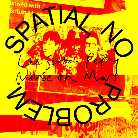 Lee Perry  Scratch / Mouse On Mars - Spatial No Problem. [LP]