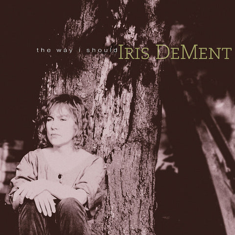Iris DeMent - Way I Should - 30th Anniversary (Gate) [LP]