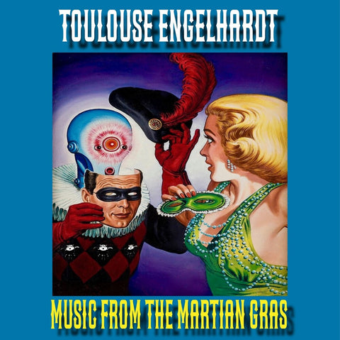 Toulouse Engelhardt - Music From The Martian Gras [LP]