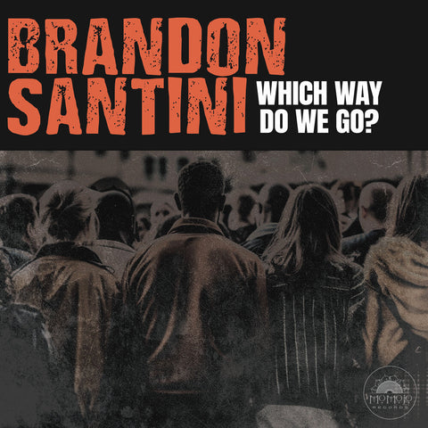 Brandon Santini - Which Way Do We Go? [LP]