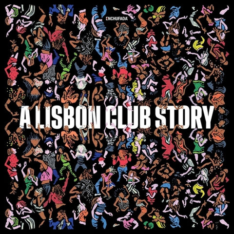 Enchufada: A Lisbon Club Story / Various - Enchufada: A Lisbon Club Story / Various [LP]