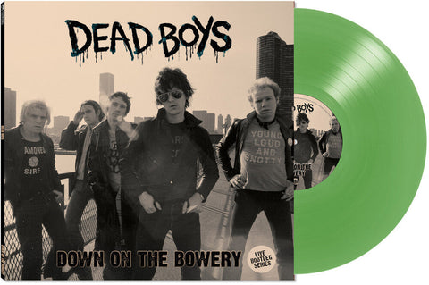 Dead Boys - Down On The Bowery [Green]