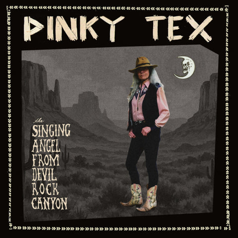 Pinky Tex - Singing Angel From Devil Rock Canyon [LP]