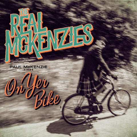 Real McKenzies - Paul Mckenzie Sings On Yer Bike [LP]