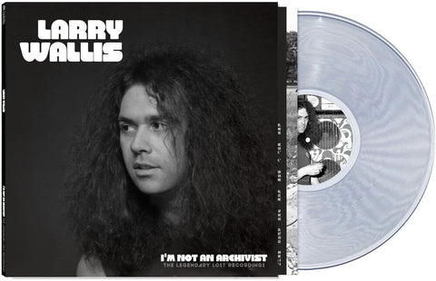Larry Wallis - I'm Not An Archivist - The Legendary Lost Recordings [Clear]