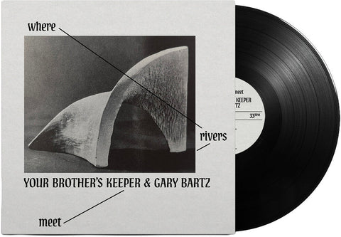 Your Brother's Keeper / Gary Bartz - Where Rivers Meet [LP]