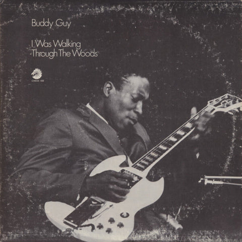 Buddy Guy - I Was Walking Through The Woods [180 Gram]