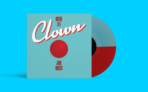 John Roberts - Outside Is A Clown [Colored Vinyl]