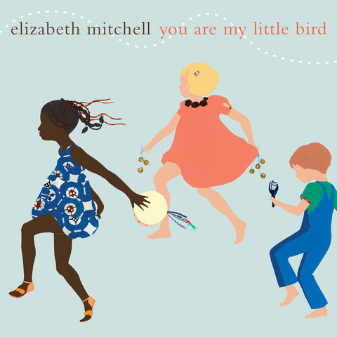 Elizabeth Mitchell - You Are My Little Bird (Aniv) [Reissue]