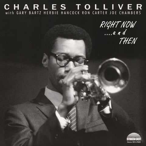 Charles Tolliver  All Stars - Right Now & Then - Deluxe Edition [Deluxe]