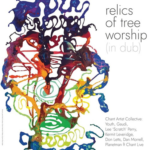 Chant Artist Collective & Youth & Lee Scratch Perry - Relics of Tree Worship (in Dub) (2lp) [LP]