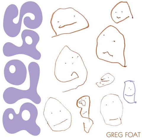 Greg Foat - Blobs [LP]