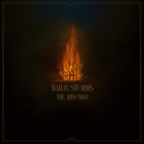 Wailin' Storms - Arsonist [LP]