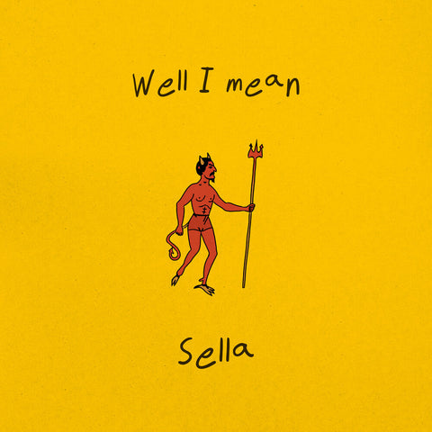 Sella - Well I Mean [LP]