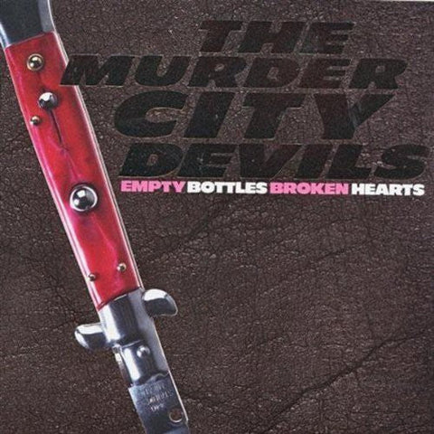 Murder City Devils - Empty Bottles, Broken Hearts [LP]