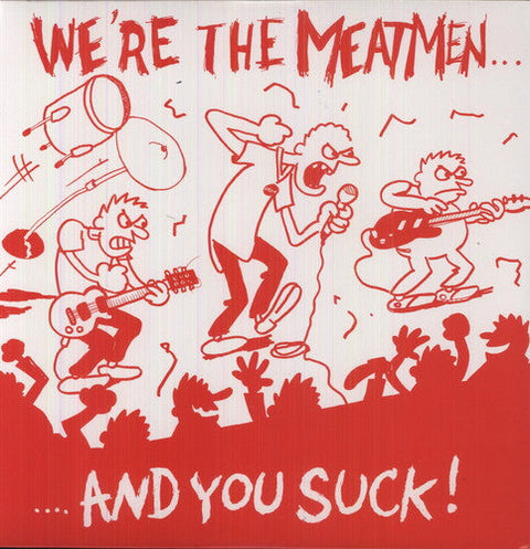 Meatmen - We're The Meatmen & You Suck [Reissue]