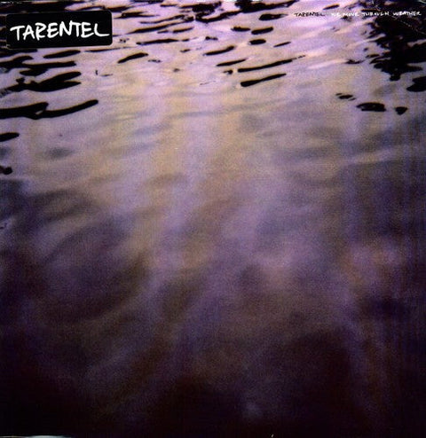 Tarentel - We Move Through Weather [LP]